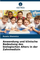 Anwendung und klinische Bedeutung des biologischen Alters in der Zahnmedizin (German Edition) 6209728693 Book Cover