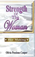 Strength Of The Woman: Her Making 0983015759 Book Cover