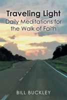 Traveling Light: Daily Meditations for the Walk of Faith B0GTWV79B5 Book Cover