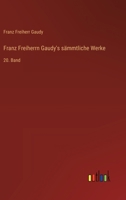 Franz Freiherrn Gaudy's sämmtliche Werke: 20. Band (German Edition) 3368669818 Book Cover