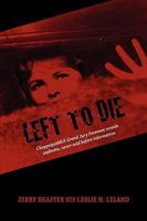 Left to Die: Chappaquiddick Grand Jury Foreman Reveals Explosive, Never-Told Before Information 1609111397 Book Cover