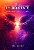 The Third State: The Cost Of Perfect Empathy B0GNYZ4FN1 Book Cover