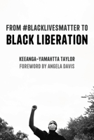From #Blacklivesmatter to Black Liberation 1608465624 Book Cover
