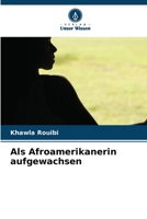 Als Afroamerikanerin aufgewachsen (German Edition) 6208122805 Book Cover