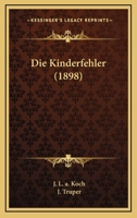 Die Kinderfehler (1898) 1168488931 Book Cover