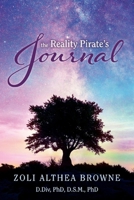 The Reality Pirate's Journal: A Thesis on The Nature of Things 1098309944 Book Cover