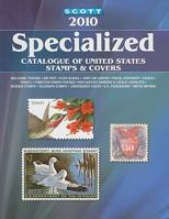 Scott Specialized Catalogue of United States Stamps & Covers 2010 0894874462 Book Cover