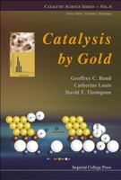 Catalysis by Gold (Catalytic Science) 1860946585 Book Cover