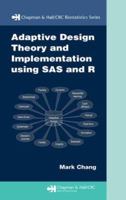 Adaptive Design Theory and Implementation Using SAS and R (Chapman & Hall/Crc Biostatistics) 1584889624 Book Cover