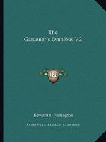 The Gardener's Omnibus V2 1163826634 Book Cover