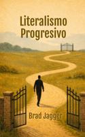 Literalismo Progresivo: Spanish Edition (Progressive Literalism) 1971355291 Book Cover