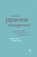 Trends in Japanese Management: Continuing Strengths, Current Problems and Changing Priorites 1349425745 Book Cover