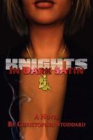 Knights in Dark Satin 1430318554 Book Cover