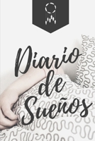 Diario de sue�os: Es un cuaderno para apuntar lo que sue�as - Formato de 16 x 23 cm, con 122 p�ginas - Es ideal para catalogar, analizar e interpretar tus sue�os 1677092009 Book Cover