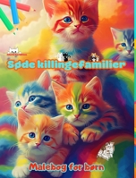 Søde killingefamilier - Malebog for børn - Kreative scener af kærlige og legende kattefamilier: Charmerende tegninger, der fremmer kreativitet og sjov for børn (Danish Edition) B0CSG8YH6L Book Cover