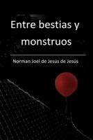 Entre bestias y monstruos 1501080393 Book Cover