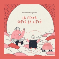 La festa sotto la città (Italian Edition) B0HBC11JHH Book Cover