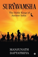 Suryavamsha: The Noble Kings of Ancient India 1638065039 Book Cover