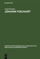 Johann Fischart, ein Literaturbild aus der Zeit der Gegenreformation Volume 1 1149422343 Book Cover