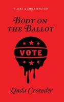 Body on the Ballot 1540664724 Book Cover