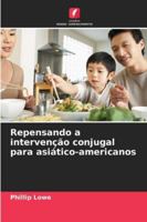 Repensando a intervenção conjugal para asiático-americanos 6209260284 Book Cover