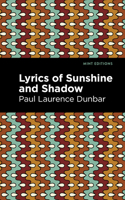 Lyrics of sunshine and shadow (1905). By: Paul Laurence Dunbar: Poetry (Original Classics) 1532860102 Book Cover