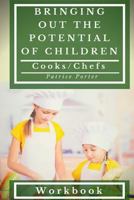 Bringing Out the Potential of Children. Cooks/Chefs Workbook 1775117871 Book Cover