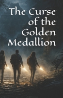 The Curse of the Golden Medallion B0D2B8LH5P Book Cover