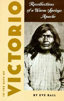 In the Days of Victorio; Recollections of a Warm Springs Apache 0816504016 Book Cover