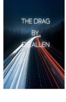 The Drag. Dullness and doldrom of life. B0FG2DZ4NB Book Cover