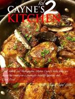 Cayne's Kitchen Volume II 1366849795 Book Cover