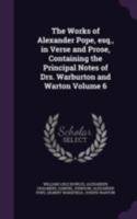 The Works of Alexander Pope, Volume 6 1279424478 Book Cover