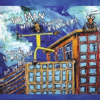 The Man with Invisible Feathers: A Fort Wayne adventure B0GSCQKLQW Book Cover