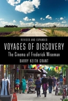 Voyages of Discovery: The Cinema of Frederick Wiseman 0231206232 Book Cover