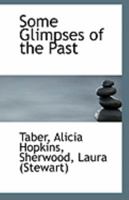 Some glimpses of the past 1113303565 Book Cover