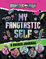 Monster High: My Fangtastic Self: A Guided Journal 168343224X Book Cover