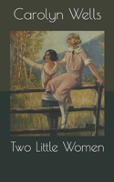 Two Little Women 1514677334 Book Cover