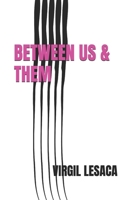 Between Us & Them B085RT8FSJ Book Cover