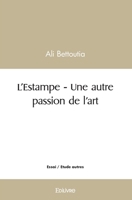 L'Estampe - Une autre passion de l'art (French Edition) 2414469250 Book Cover