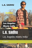 L.A. Sadhu: Los Angeles Meets India 1484805763 Book Cover