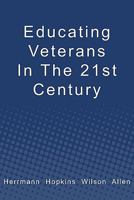 Educating Veterans in the 21st Century 1439237824 Book Cover