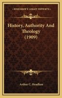 History, Authority and Theology 1163909009 Book Cover