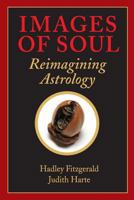 Images of Soul: Reimagining Astrology 0692270531 Book Cover