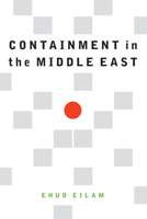 Containment in the Middle East 1640121889 Book Cover