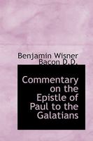 Commentary on the Epistle of Paul to the Galatians 1018996893 Book Cover