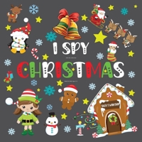 I spy with My Little Eye CHRISTMAS Book for Kids Ages 2-5 B08NS5ZZ8X Book Cover