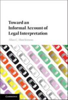 Toward an Informal Account of Legal Interpretation 1316606457 Book Cover