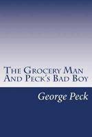 The Grocery Man and Peck's Bad Boy 1516947894 Book Cover