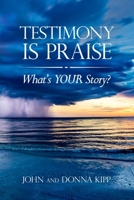 Testimony Is Praise: What's Your Story 0578346206 Book Cover