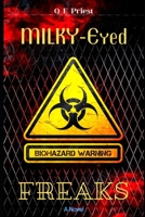 Milky-Eyed Freaks B0BCCYSMC1 Book Cover